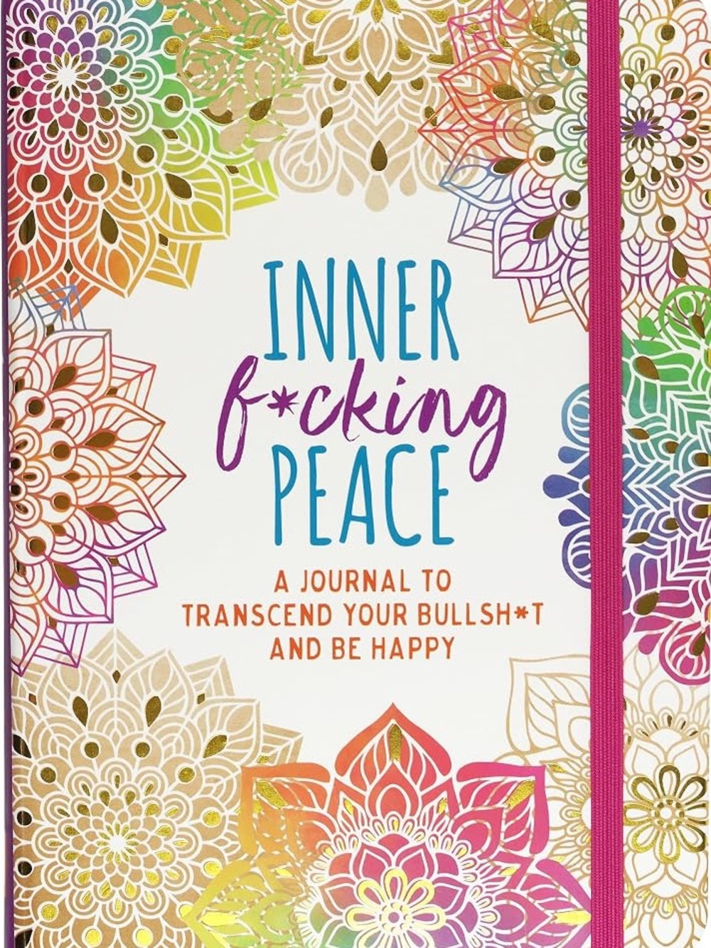 Inner f*cking Peace Journal – 144 pages Multicolor